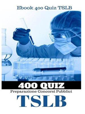 cover image of 400 Quiz per Tecnici di Laboratorio Biomedico